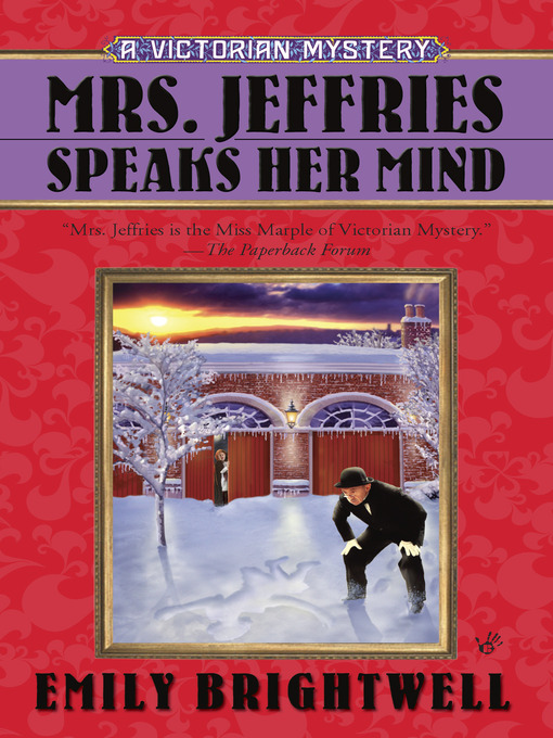 Title details for Mrs. Jeffries Speaks Her Mind by Emily Brightwell - Available